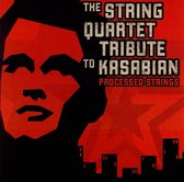 String Quartet Tribute Kasabian: Processed