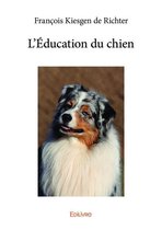 Collection Classique - L'Éducation du chien