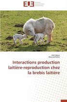 Interactions Production Laitiere-Reproduction Chez La Brebis Laitiere