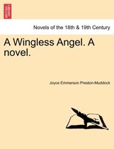 A Wingless Angel. a Novel.