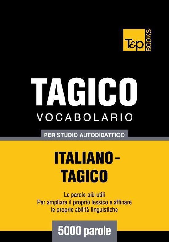 Vocabolario Italiano-Tagico per studio autodidattico: 5000 p ... - cover