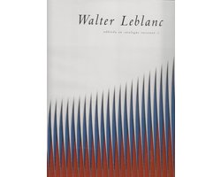 Omslag van Walter Leblanc, addenda au  catalogue raisonne 1.