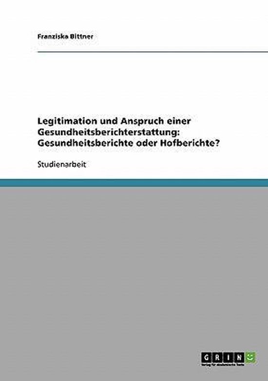 Legitimation Und Anspruch Einer Gesundheitsberichterstattung - cover