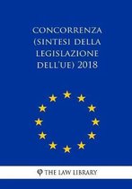 Concorrenza (Sintesi Della Legislazione Dell'ue) 2018