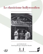Spectaculaire Cinéma - Le classicisme hollywoodien