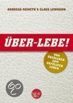 ÜBER-LEBE!