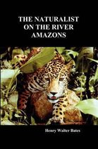 The Naturalist on the River Amazons