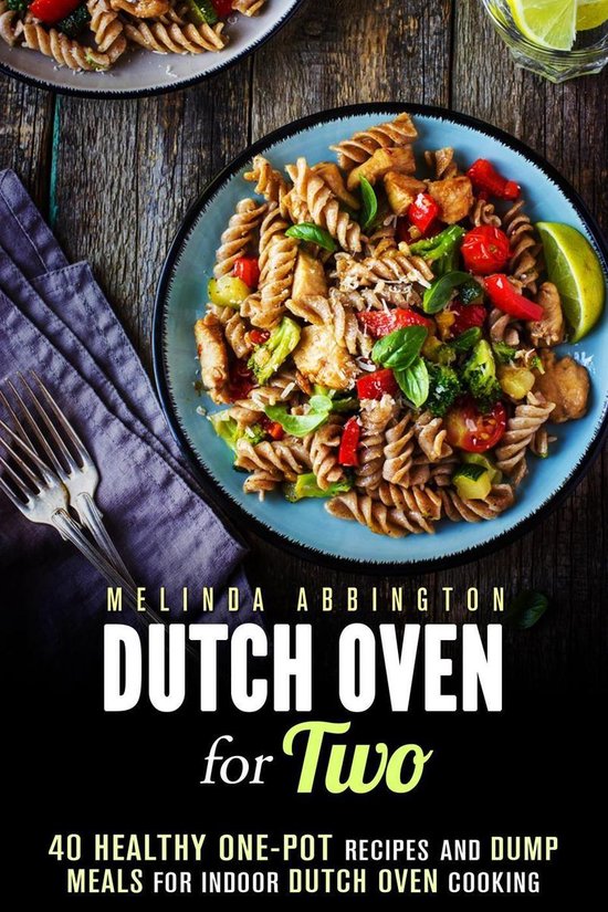 Dump Meals for Two - Dutch Oven for Two: 40 Healthy One-Pot  ... - cover