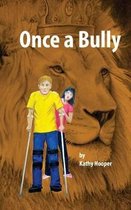 Once a Bully