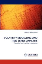 Volatility Modelling and Time Series Analysis