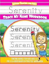 Serenity Letter Tracing for Kids Trace My Name Workbook