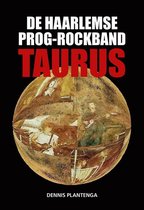 De Haarlemse prog-rockband Taurus