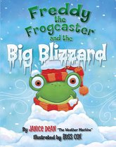 Freddy the Frogcaster - Freddy the Frogcaster and the Big Blizzard