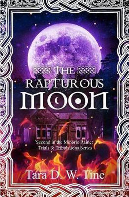 Minorie Raine: Trials & Tribulations-The Rapturous Moon - cover