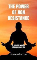 The Power of Non-Resistance