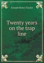 Twenty years on the trap line