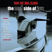 That Cat Was Clean! Mod Jazz