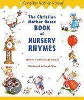 The Christian Mother Goose Book of Nursery Rhymes