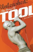 Unleashed The Story Of Tool
