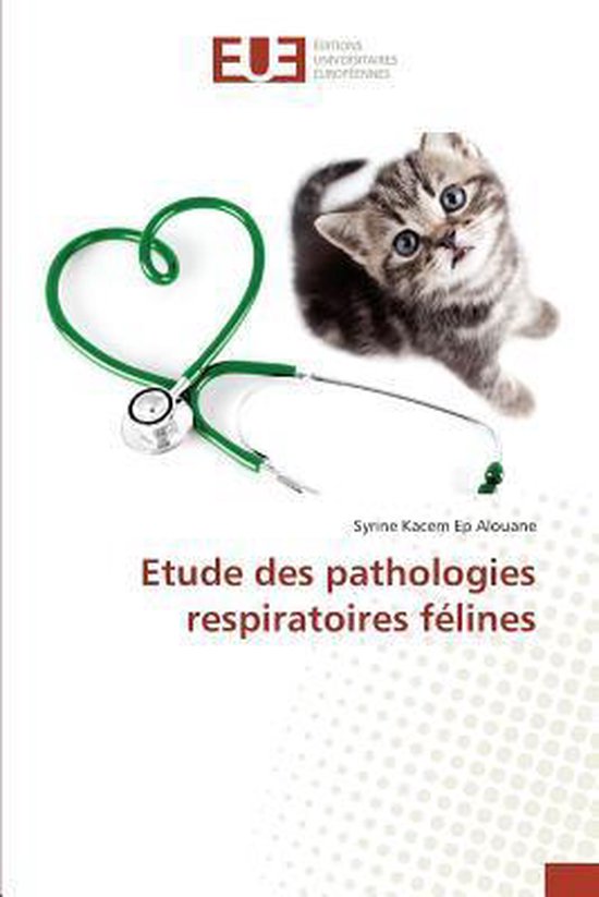 Omn.Univ.Europ.- Etude Des Pathologies Respiratoires Féline ... - cover