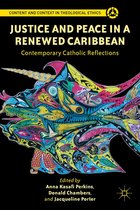 Content and Context in Theological Ethics - Justice and Peace in a Renewed Caribbean