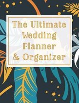 The Ultimate Wedding Planner & Organizer