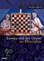 Europa und der Orient im Mittelalter