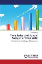 Time Series and Spatial Analysis of Crop Yield