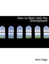 How to Deal with the Unemployed