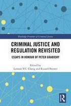 Routledge Frontiers of Criminal Justice - Criminal Justice and Regulation Revisited