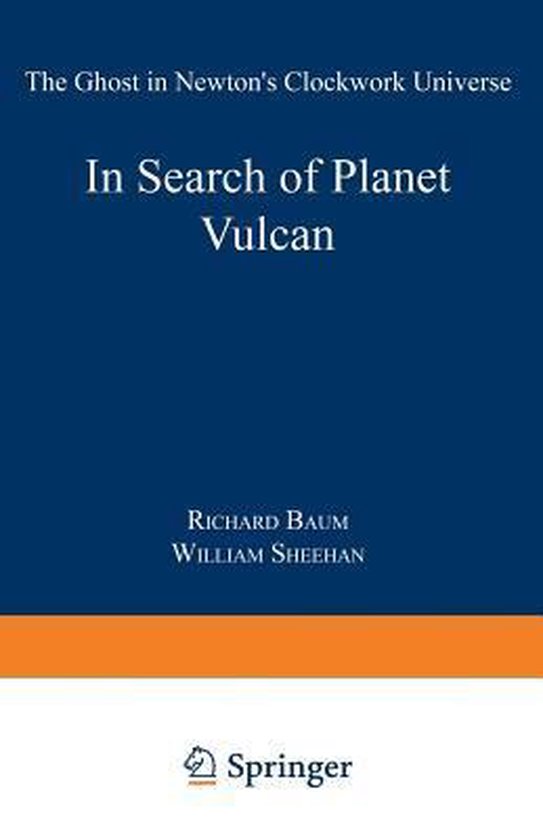 In Search of Vulcan The Ghost in Newton's Clockwork Universe