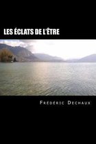 Les Eclats de L'Etre (Format Classique)