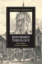 Cambridge Companions to Religion - The Cambridge Companion to Reformed Theology