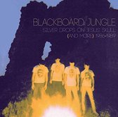 Blackboard Jungle - Silver Drops On Jesus' Skull (CD)