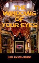 The Windows of Your Eyes