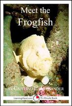 15-Minute Books - Meet the Frogfish: A 15-Minute Book for Early Readers