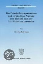 Das Prinzip Der Angemessenen Und Vernunftigen Nutzung Und Teilhabe Nach Der Vn-Wasserlaufkonvention