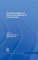 Social History Of Health And Medicine In Colonial India