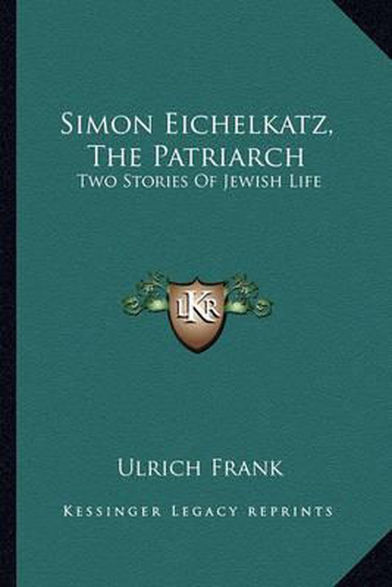 Simon Eichelkatz, The Patriarch van Ulrich Frank