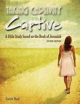 Taking Captivity Captive Second Edition