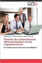 Gestion de Competencias Informacionales En Las Organizaciones