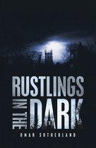 Rustlings in the Dark