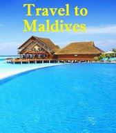 Travel to Maldives