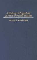 A History of Organized Labor in Peru and Ecuador