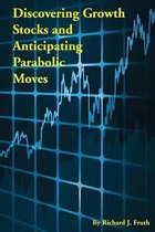 Discovering Growth Stocks and Anticipating Parabolic Moves