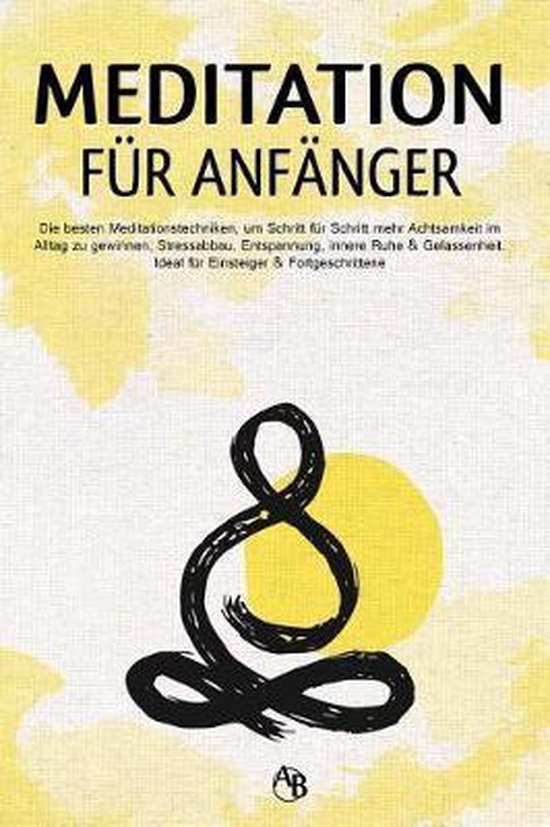 Meditation F�r Anf�nger - Die Besten Meditationstechnike ... - cover