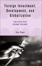 Foreign Investment, Development, And Globalization