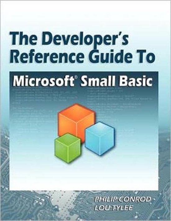 The Developer's Reference Guide to Microsoft Small Basic - cover