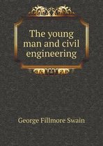 The young man and civil engineering