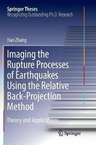 Imaging the Rupture Processes of Earthquakes Using the Relative Back-Projection Method
